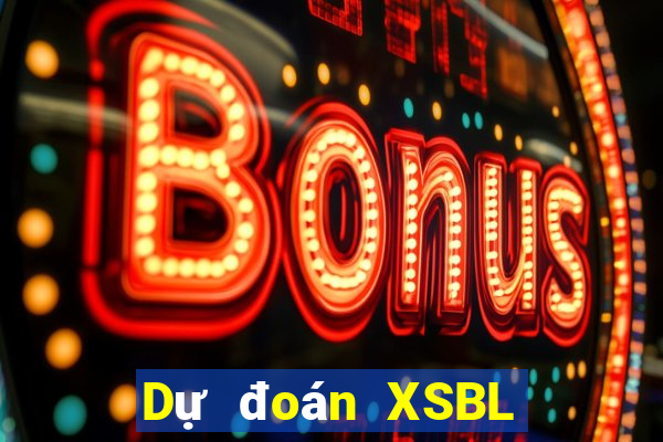 Dự đoán XSBL thứ bảy