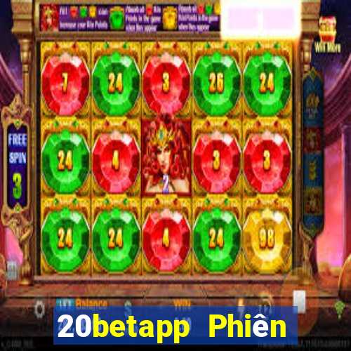 20betapp Phiên bản cũ của Fun88 Color King Craft