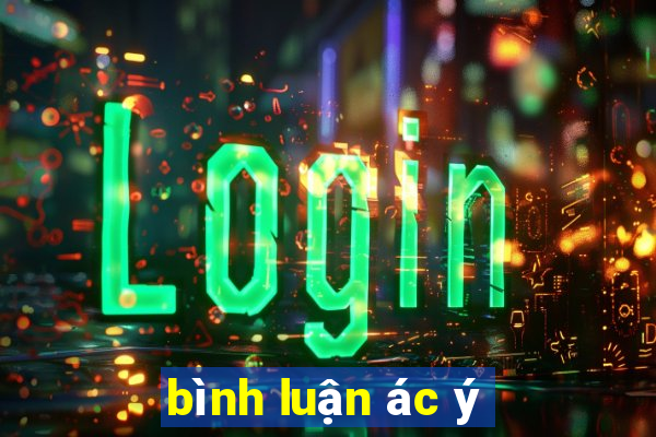 bình luận ác ý