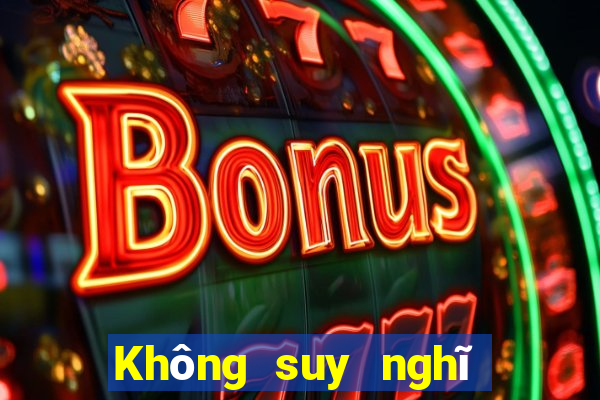 Không suy nghĩ về Chơi game bài