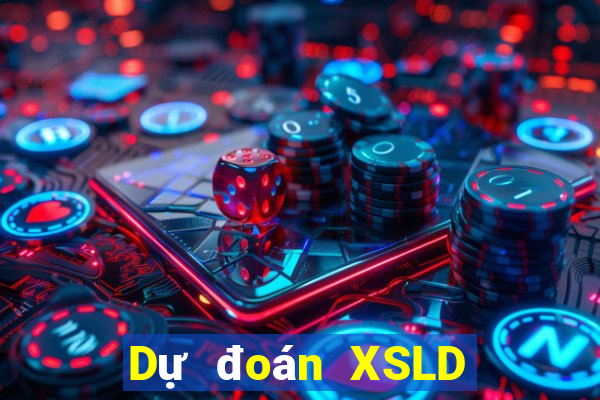 Dự đoán XSLD ngày 21