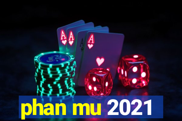 phan mu 2021