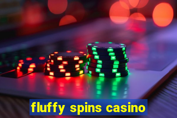 fluffy spins casino