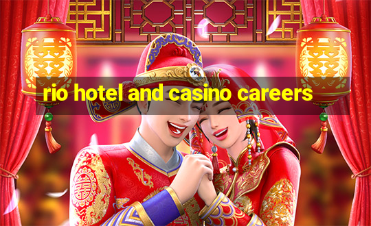 rio hotel and casino careers