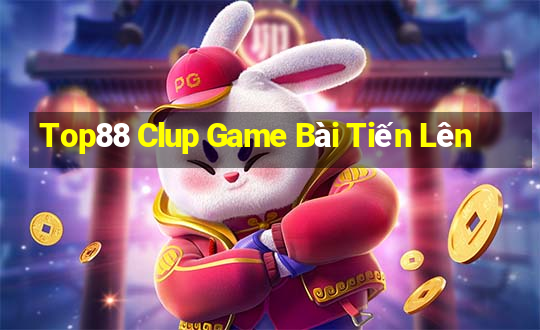 Top88 Clup Game Bài Tiến Lên