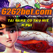 tai game co thu mien phi