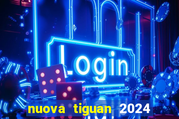 nuova tiguan 2024 euro 7