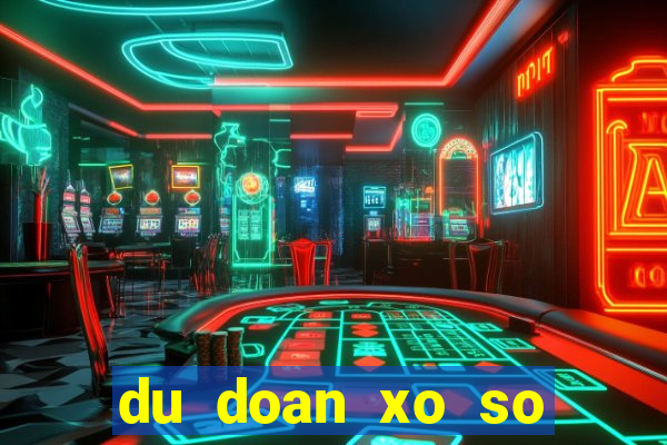 du doan xo so mien bac com