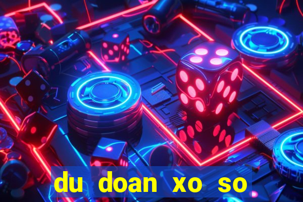 du doan xo so mien bac com