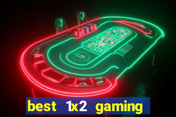 best 1x2 gaming online casino