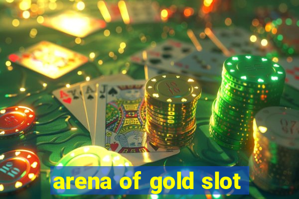 arena of gold slot