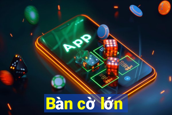 Bàn cờ lớn