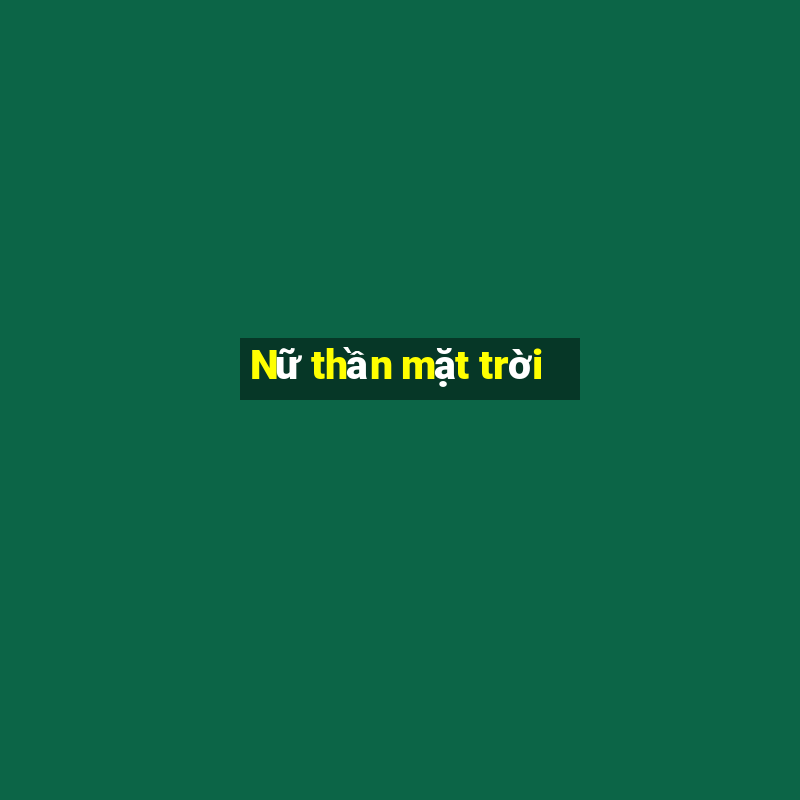 Nữ thần mặt trời