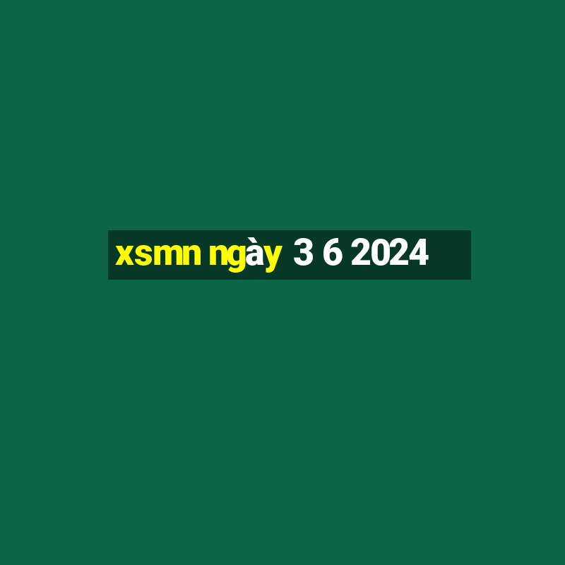 xsmn ngày 3 6 2024