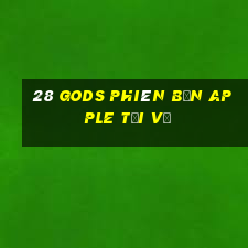 28 Gods Phiên bản Apple Tải về