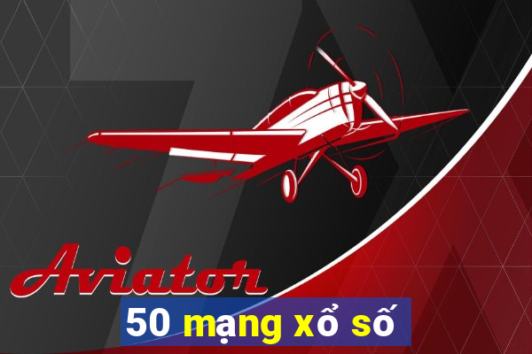 50 mạng xổ số