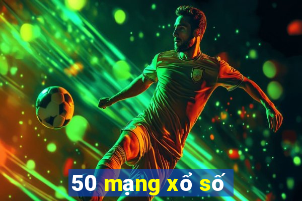 50 mạng xổ số