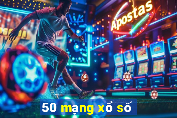 50 mạng xổ số