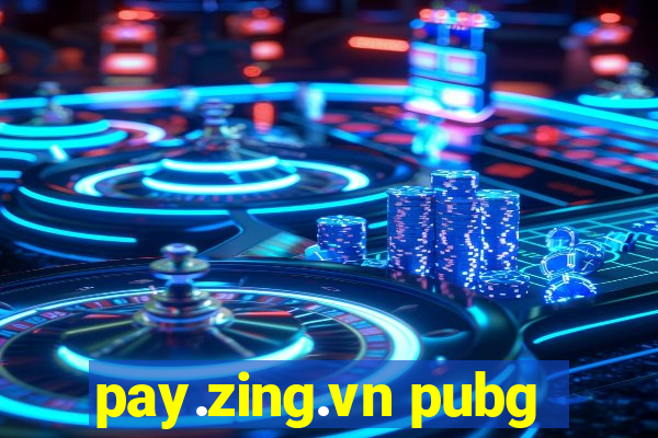 pay.zing.vn pubg