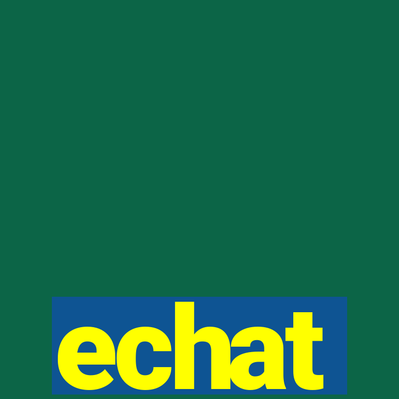 echat