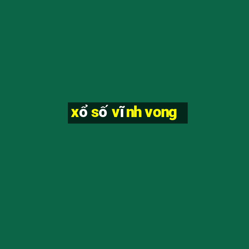 xổ số vĩnh vong