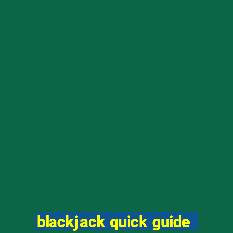 blackjack quick guide