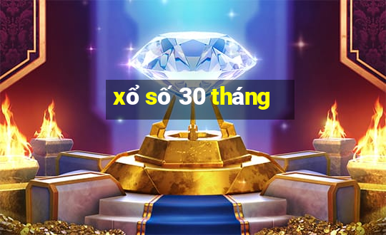 xổ số 30 tháng