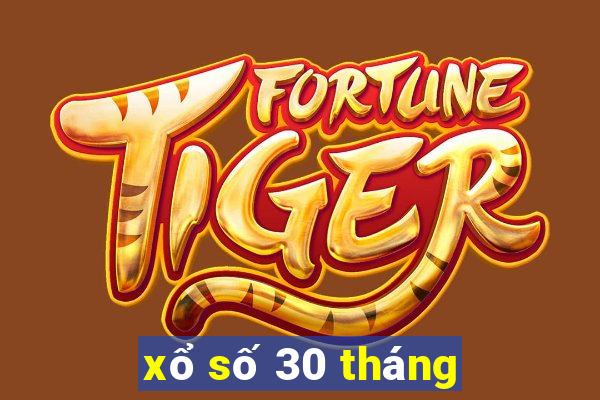 xổ số 30 tháng