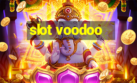 slot voodoo