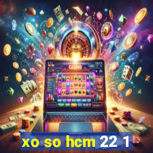 xo so hcm 22 1