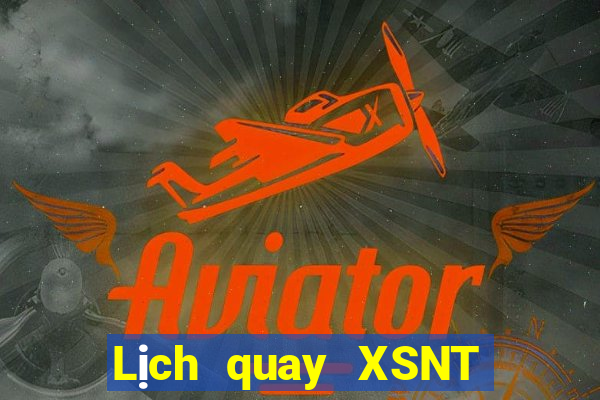 Lịch quay XSNT ngày 23