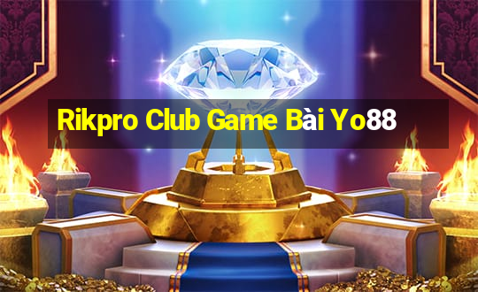 Rikpro Club Game Bài Yo88