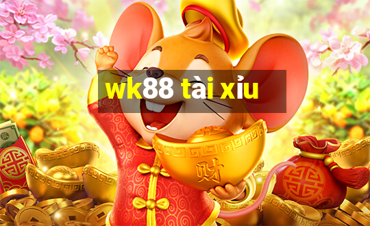 wk88 tài xỉu