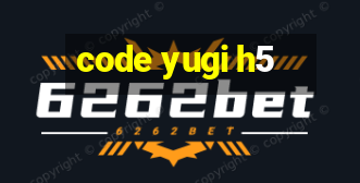 code yugi h5