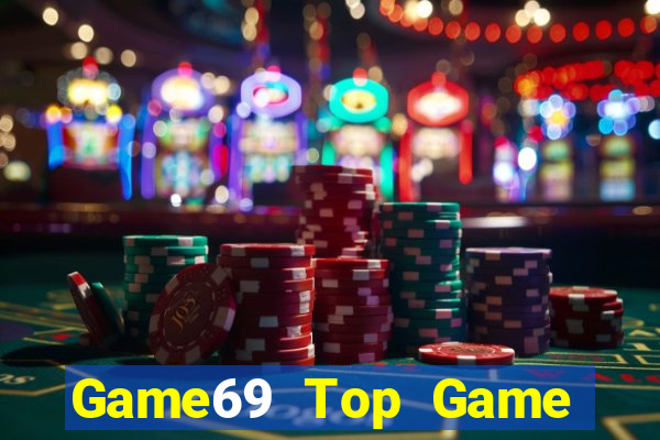 Game69 Top Game Bài Hot Nhất Hiện Nay