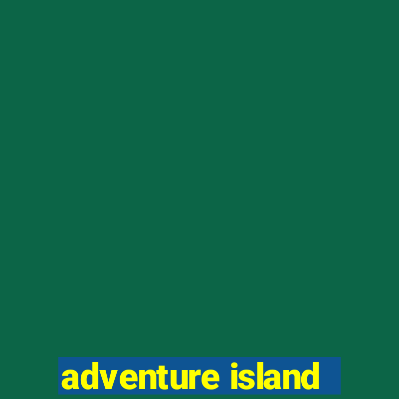 adventure island