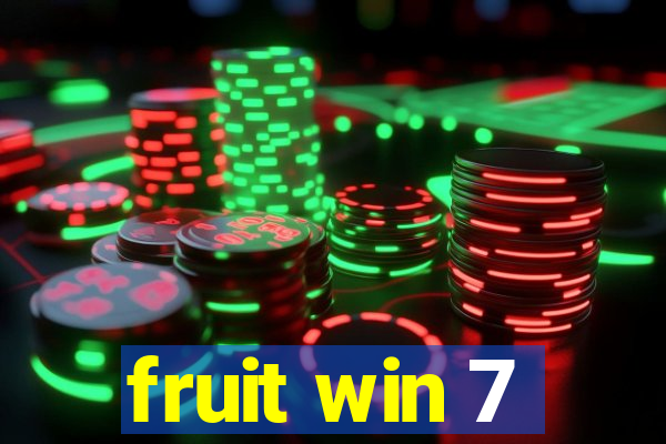 fruit win 7