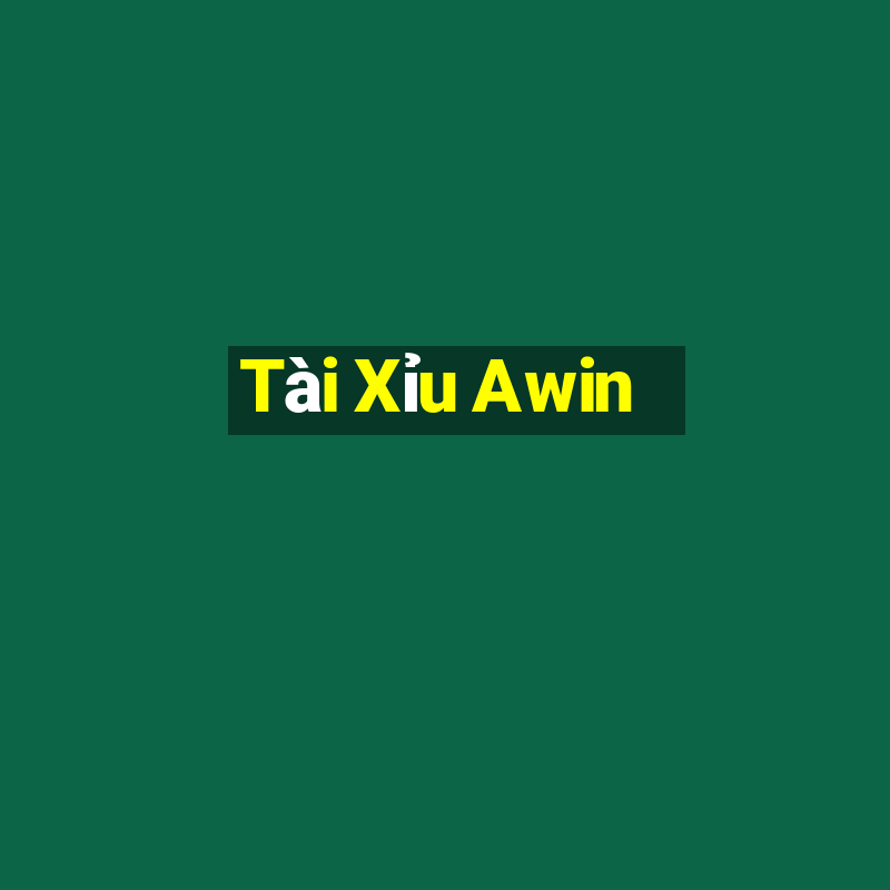 Tài Xỉu Awin