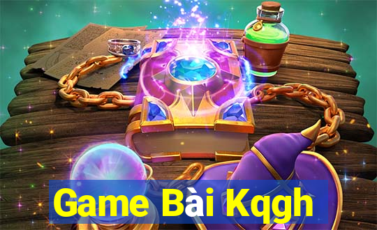 Game Bài Kqgh