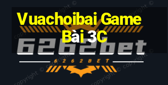 Vuachoibai Game Bài 3C