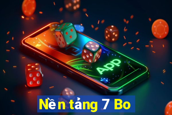 Nền tảng 7 Bo