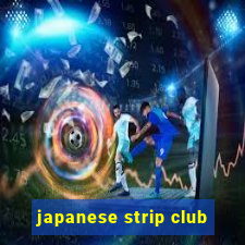 japanese strip club