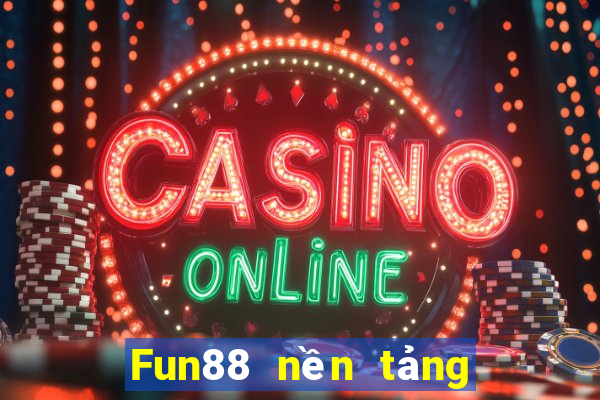 Fun88 nền tảng bảo hiểm xổ số