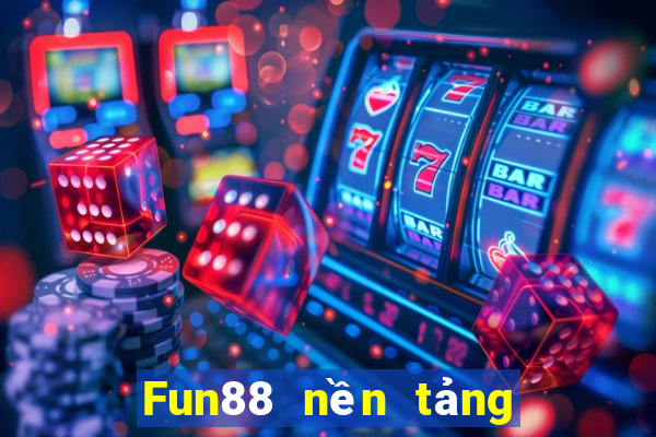 Fun88 nền tảng bảo hiểm xổ số