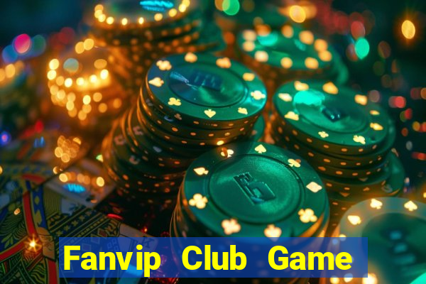 Fanvip Club Game Bài Miễn Phí