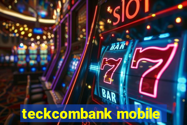 teckcombank mobile