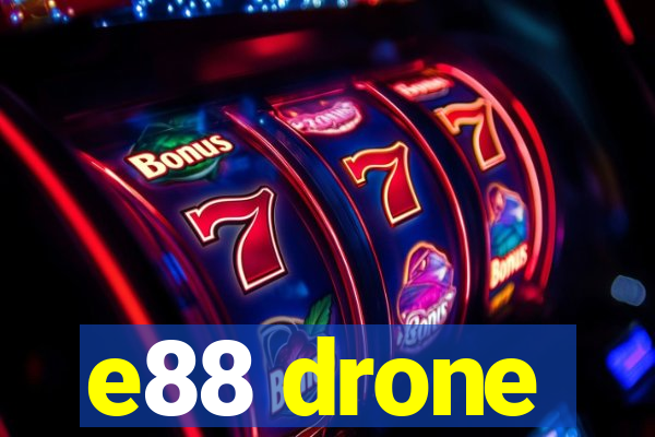 e88 drone