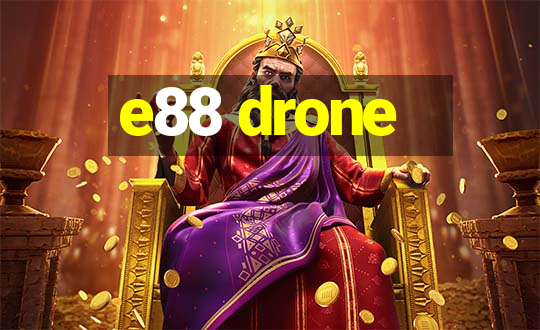 e88 drone