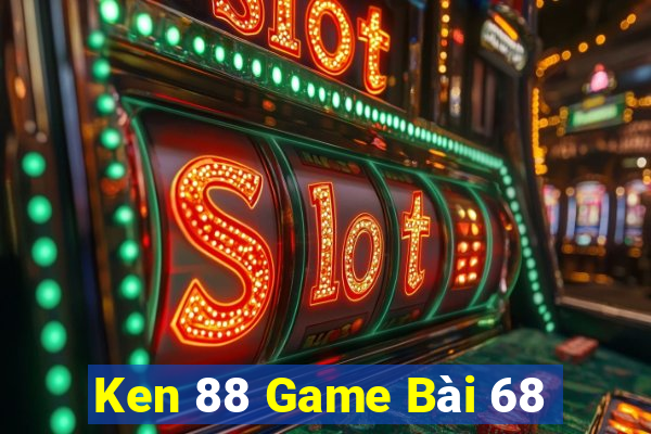 Ken 88 Game Bài 68