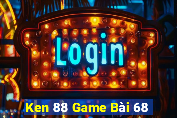 Ken 88 Game Bài 68